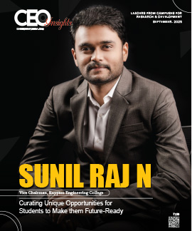 Sunil Raj N : Curating Unique Opportunities for Students to Make them Future-Ready